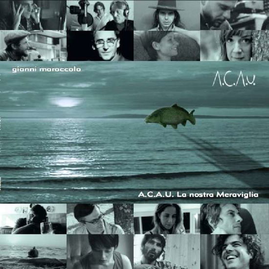 A.C.A.U. - La Nostra Meraviglia - Gianni Maroccolo - Music - CONTEMPO - 8032584619363 - July 13, 2018