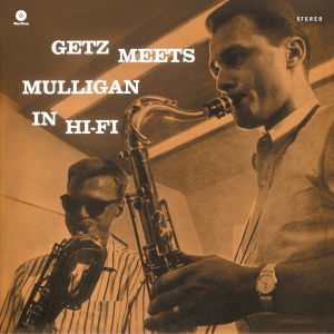 Getz Meets Mulligan In Hi-Fi - Stan Getz - Music - WAXTIME - 8436028698363 - October 10, 2011