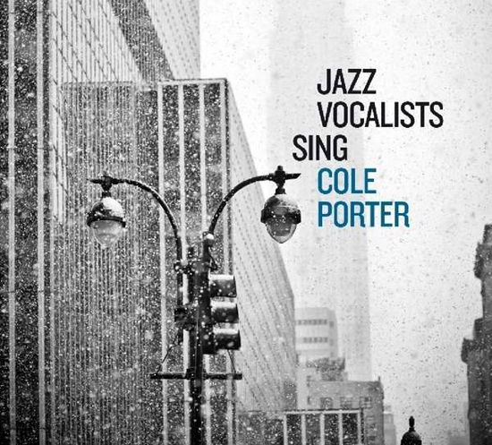 Jazz Vocalists Sing Cole Porter / Various · The Jazz Vocalists Sing Cole Porter (CD) [Digipak] (2015)