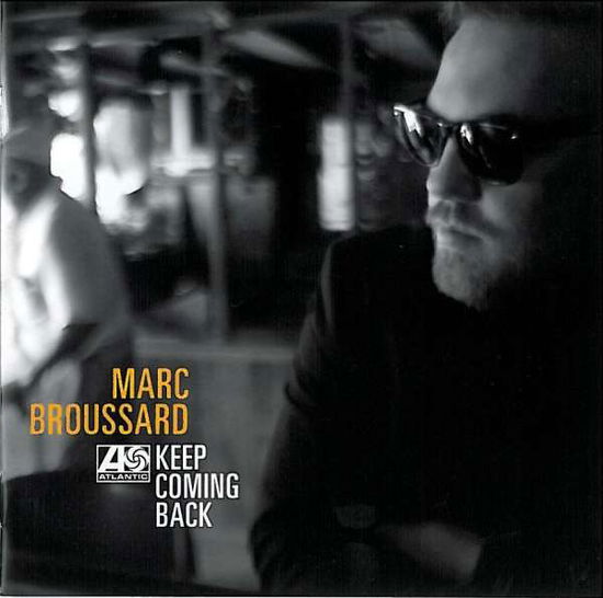 Keep Coming Back - Marc Broussard - Música - GO! ENTERTAINMENT - 8713762703363 - 26 de março de 2009