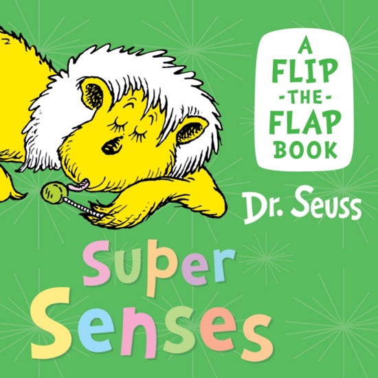 Cover for Dr. Seuss · Super Senses: A Flip-the-Flap Book (Kartongbok) (2024)