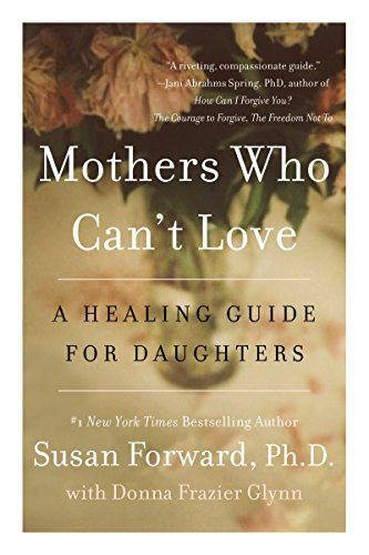 Cover for Susan Forward · Mothers Who Can't Love: A Healing Guide for Daughters (Paperback Bog) (2014)