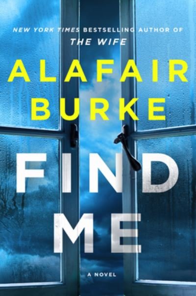 Cover for Alafair Burke · Find Me: A Novel (Gebundenes Buch) (2022)