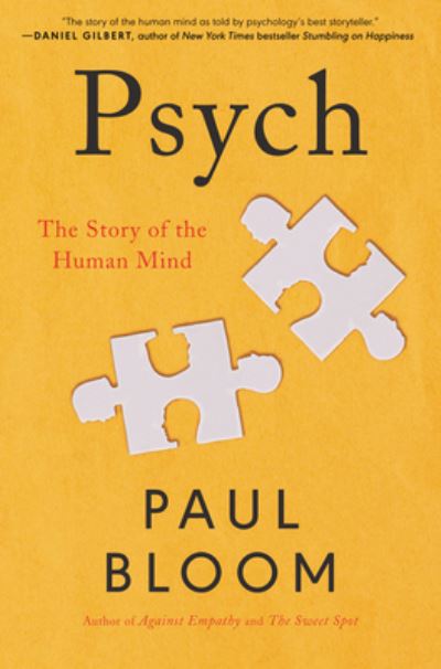 Psych: The Story of the Human Mind - Paul Bloom - Books - HarperCollins - 9780063096363 - December 12, 2023