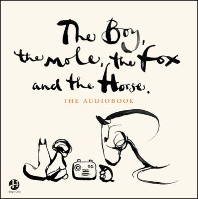 Cover for Charlie Mackesy · The Boy, the Mole, the Fox and the Horse CD (Hörbok (CD)) (2021)