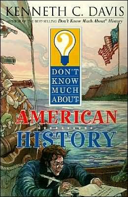 Cover for Kenneth C. Davis · Don't Know Much About American History (Paperback Book) (2003)