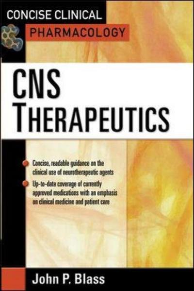 Cover for John P. Blass · Cns Therapeutics (Concise Clinical Pharmacology) (Paperback Book) [1st edition] (2006)