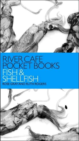 Cover for Rose Gray · River Cafe Pocket Books: Fish and Shellfish (Taschenbuch) (2006)