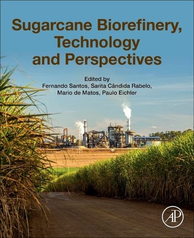 Cover for Fernando Santos · Sugarcane Biorefinery, Technology and Perspectives (Paperback Book) (2019)