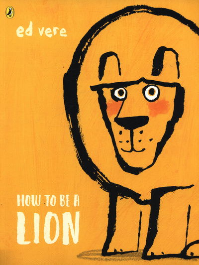 Cover for Ed Vere · How to be a Lion (Pocketbok) (2018)