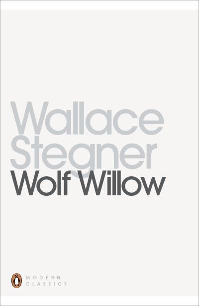 Cover for Wallace Stegner · Wolf Willow - Penguin Modern Classics (Paperback Bog) (2013)