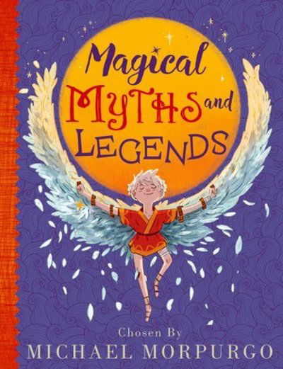 Cover for Michael Morpurgo · Michael Morpurgo's Myths &amp; Legends (Taschenbuch) (2019)