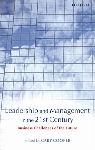 Cover for Cooper · Leadership and Management in the 21st Century: Business Challenges of the Future (Innbunden bok) (2004)