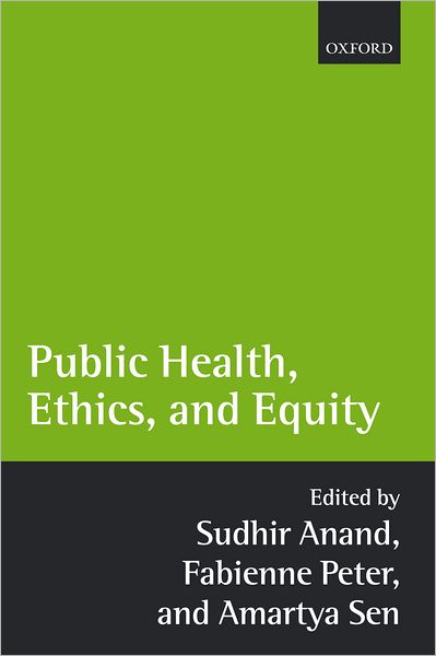 Cover for Anand, Sudhir (University of Oxford) · Public Health, Ethics, and Equity (Hardcover Book) (2004)