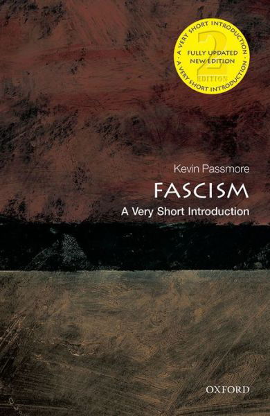 Cover for Passmore, Kevin (Reader in History at Cardiff University) · Fascism: A Very Short Introduction - Very Short Introductions (Taschenbuch) [2 Revised edition] (2014)