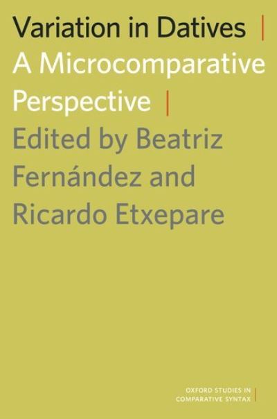 Cover for Fernandez · Variation in Datives: A Microcomparative Perspective - Oxford Studies in Comparative Syntax (Hardcover Book) (2012)