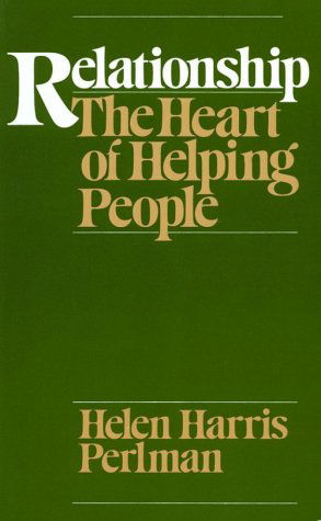 Relationship: The Heart of Helping People - Helen Harris Perlman - Bücher - The University of Chicago Press - 9780226660363 - 15. März 1983