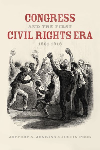 Cover for Jeffery A. Jenkins · Congress and the First Civil Rights Era, 1861-1918 (Paperback Book) (2021)