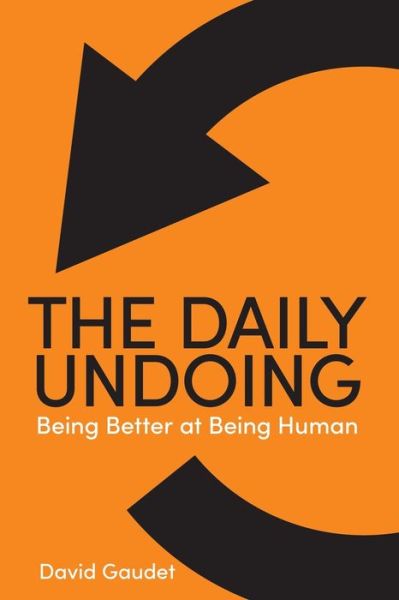 Cover for David Gaudet · The Daily Undoing (Paperback Book) (2021)