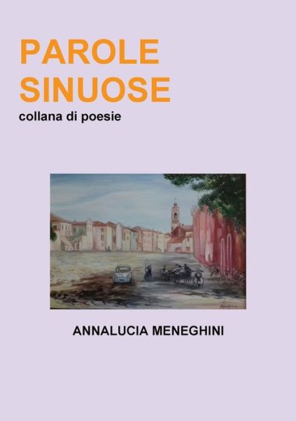 Cover for Annalucia Meneghini · Parole sinuose (Paperback Book) (2019)