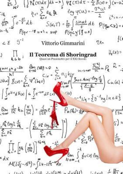 Il Teorema di Shoringrad - Quasi un Prosimetro per il XXI secolo - Vittorio Gimmarini - Books - Lulu.com - 9780244901363 - October 13, 2017