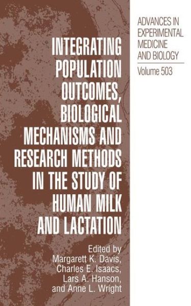 Cover for Margarett K Davis · Integrating Population Outcomes, Biological Mechanisms and Research Methods in the Study of Human Milk and Lactation - Advances in Experimental Medicine and Biology (Hardcover Book) [2002 edition] (2002)