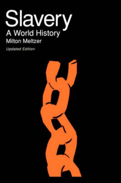 Cover for Milton Meltzer · Slavery: A World History (Paperback Book) [Rev edition] (1993)