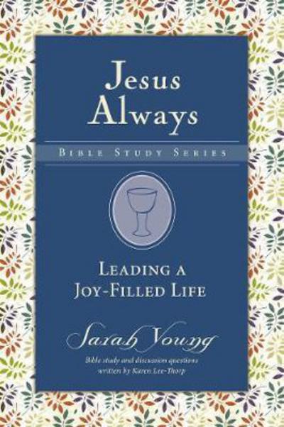 Cover for Sarah Young · Leading a Joy-Filled Life - Jesus Always Bible Studies (Paperback Book) (2018)