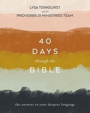 Cover for Lysa TerKeurst · 40 Days Through the Bible: The Answers to Your Deepest Longings (Taschenbuch) (2022)
