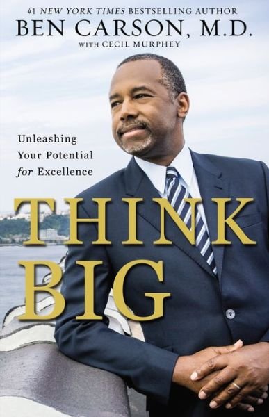 Cover for Carson, M.D., Ben · Think Big: Unleashing Your Potential for Excellence (Paperback Bog) (2015)