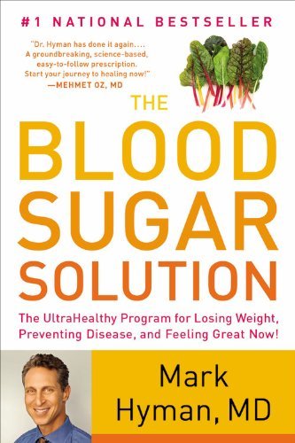Cover for Mark Hyman · The Blood Sugar Solution: the Ultrahealthy Program for Losing Weight, Preventing Disease, and Feeling Great Now! (Paperback Book) (2014)