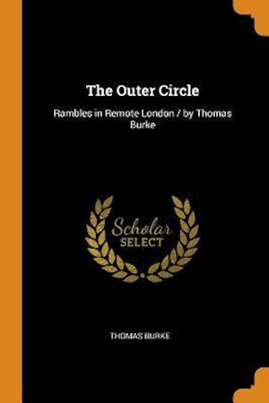 Cover for Thomas Burke · The Outer Circle (Paperback Book) (2018)