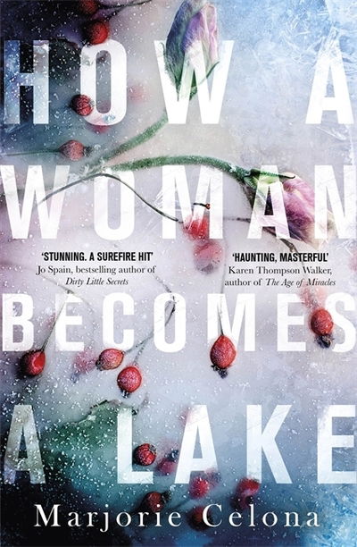 Cover for Marjorie Celona · How a Woman Becomes a Lake (Hardcover Book) (2020)