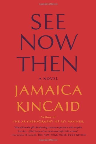 Cover for Jamaica Kincaid · See Now Then (Pocketbok) [Reprint edition] (2014)