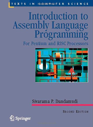 Introduction to Assembly Language Programming: for Pentium and Risc Processors - Texts in Computer Science - Sivarama P. Dandamudi - Bøker - Springer-Verlag New York Inc. - 9780387206363 - 5. november 2004