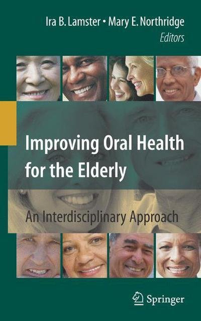 Cover for Ira B Lamster · Improving Oral Health for the Elderly: An Interdisciplinary Approach (Hardcover bog) [2008 edition] (2008)