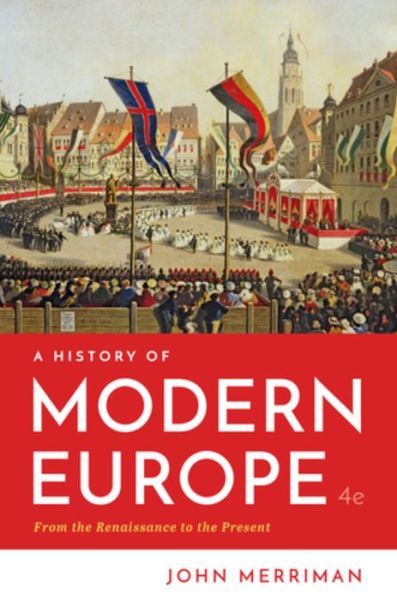 Cover for Merriman, John (Yale University) · A History of Modern Europe (Paperback Book) [Fourth edition] (2019)