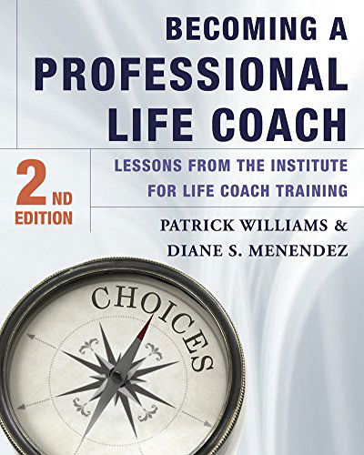 Becoming a Professional Life Coach: Lessons from the Institute of Life Coach Training - Diane S. Menendez - Bücher - WW Norton & Co - 9780393708363 - 24. April 2015