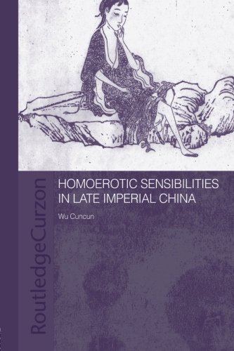 Cover for Cuncun Wu · Homoerotic Sensibilities in Late Imperial China - Routledge / Asian Studies Association of Australia ASAA East Asian Series (Pocketbok) (2012)