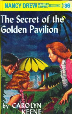 Nancy Drew 36: The Secret of the Golden Pavillion - Nancy Drew - Carolyn Keene - Books - Penguin Putnam Inc - 9780448095363 - 1959