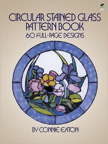Connie Eaton · Circular Stained Glass Pattern Book - Dover Stained Glass Instruction (MERCH) (2000)