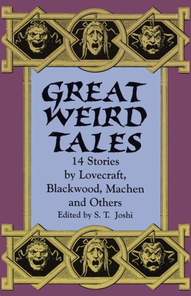 Cover for S T Joshi · Great Weird Tales: 14 Stories by Lovecraft, Blackwood, Machen and Others (Pocketbok) (2011)