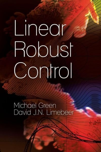 Linear Robust Control - Dover Books on Electrical Engineering - Engineering Engineering - Kirjat - Dover Publications Inc. - 9780486488363 - tiistai 28. elokuuta 2012