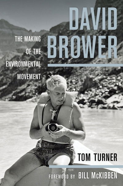 Cover for Tom Turner · David Brower: The Making of the Environmental Movement (Inbunden Bok) (2015)