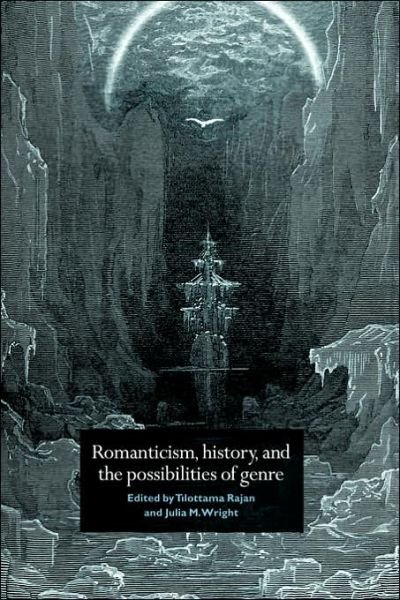 Cover for Tilottama Rajan · Romanticism, History, and the Possibilities of Genre: Re-forming Literature 1789–1837 (Paperback Bog) (2006)