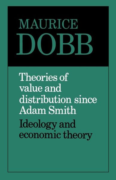 Cover for Maurice Dobb · Theories of Value and Distribution since Adam Smith: Ideology and Economic Theory (Taschenbuch) (1975)