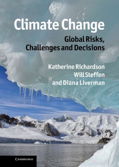 Cover for Katherine Richardson · Climate Change: Global Risks, Challenges and Decisions (Hardcover Book) (2011)