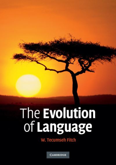 Cover for Fitch, W. Tecumseh (Universitat Wien, Austria) · The Evolution of Language - Approaches to the Evolution of Language (Paperback Book) (2010)