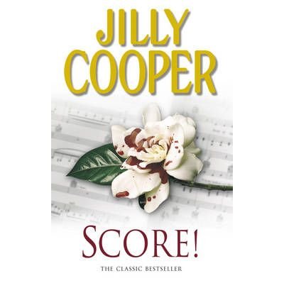 Cover for Jilly Cooper · Score!: A funny, romantic, suspenseful delight from Jilly Cooper, the Sunday Times bestselling author of Riders - Rutshire Chronicles (Paperback Book) (2007)