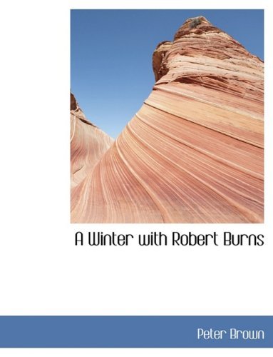 Cover for Peter Brown · A Winter with Robert Burns (Hardcover bog) [Large Print, Lrg edition] (2008)